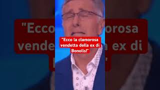 quotEcco la clamorosa vendetta della ex di Bonolisquot [upl. by Hcire709]