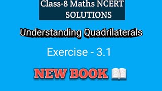 Class 8  Understanding Quadrilaterals  Ex 31 Mathematics Chapter 3  CBSE 202425 [upl. by Kristos]