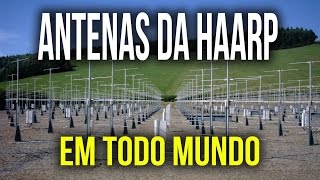 Antenas da HAARP em Todo Mundo [upl. by Eelyram]