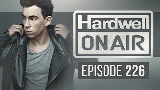 Hardwell On Air 226 [upl. by Sissy]