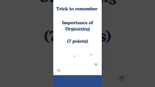 Importance of Organising  Organising  Class 12 Business Studies 202223  trick to remember [upl. by Arabele]