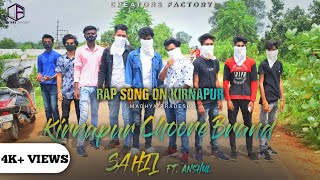 KIRNAPUR CHOORE BRAND  SAHIL FT ANSHUL  OFFICIAL MUSIC VIDEO  2021  PRESENTING KIRNAPUR [upl. by Adnamahs]