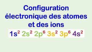 Configuration électronique des atomes et des ions [upl. by Elfrieda]