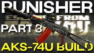 This AKS74U BUILD makes Punisher Part 3 EASY [upl. by Gefell]