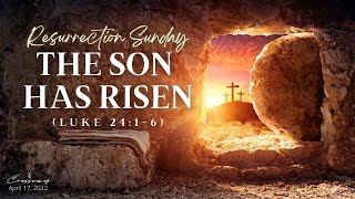 Resurrection Sunday  The Son Has Risen Luke 2416 [upl. by Adnala906]