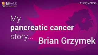 My pancreatic cancer story  Brian Grzymek [upl. by Asena]