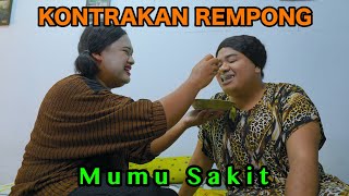 MUMU SAKIT  KONTRAKAN REMPONG EPISODE 892 [upl. by Atahs98]