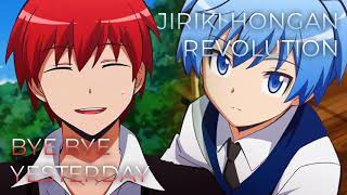 Bye Bye YESTERDAY x Jiriki Hongan Revolution  Mashup of Assassination Classroom 3nen Egumi [upl. by Arlena205]