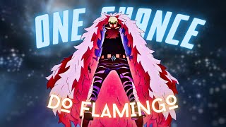 ONE CHANCE  DO FLAMINGO  EDITAMV [upl. by September]