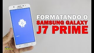 FormatandoRestaurando o Samsung Galaxy J7 Prime SMG610 UTICell [upl. by Teevens]