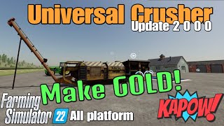 Universal Crusher  FS22 UPDATE  March 1 24 REMOVED FROM Modhub [upl. by Tiffa]