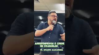 Arrependeivos e Crede no Evangelho  A Mensagem que Transforma Vidas [upl. by Gerald]