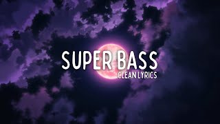 Nicki Minaj  Super Bass Clean  Lyrics [upl. by Bab]