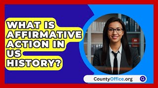 What Is Affirmative Action In US History  CountyOfficeorg [upl. by Vas]