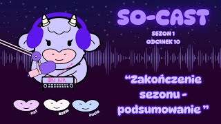 Zakończenie sezonu  podsumowanie  SOCAST 10 [upl. by Alphonsa193]