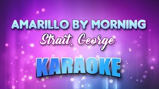 Strait George  Amarillo By Morning Karaoke amp Lyrics [upl. by Regnig148]