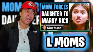 Dhar Mann  MOM FORCES Daughter To MARRY RICH She Said WEDDING [upl. by Nihs]