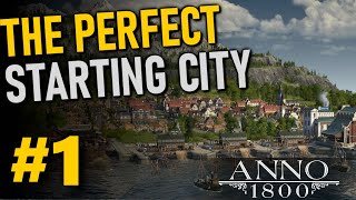 GETTING THE PERFECT START  Anno 1800 MEGACITY Beauty Build  Part 1 [upl. by Atnahsa]