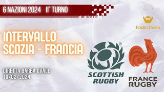 RUGBY  6 Nazioni 2024  DIRETTA INTERVALLO Scozia  Francia  II turno 10022024 [upl. by Leisha391]