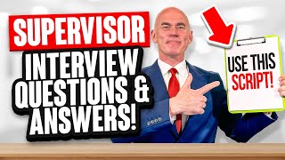 SUPERVISOR INTERVIEW QUESTIONS amp ANSWERS 10 TopScoring Scripted Answers [upl. by Annoya795]