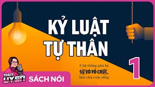 Sách nói Kỷ Luật Tự Thân  Tập 1  Kris  Thùy Uyên [upl. by Lamrouex]