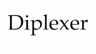 How to Pronounce Diplexer [upl. by Ahsatak]