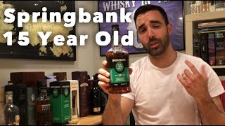 Springbank 15 Whisky in the 6 265 [upl. by Enej]