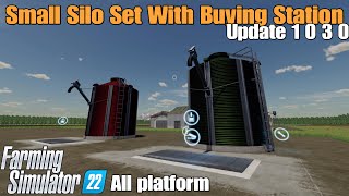 Small Silo Set With Buying Station  FS22 UPDATE for March 824 [upl. by Aelrac]