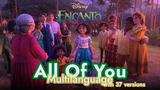 Encanto  All Of You  Multilanguage [upl. by Arrek]