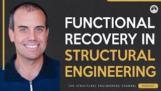 Functional Recovery in Structural Engineering for a More Resilient Future [upl. by Briney]