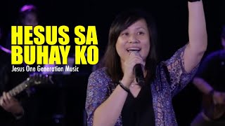 Hesus Sa Buhay Ko LIVE  JESUS ONE GENERATION  SABIK SA PRESENSYA MO RELAUNCH [upl. by Jim]