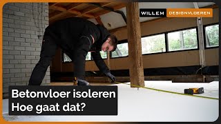 Betonvloer isoleren hoe gaat dat  Willem Designvloeren [upl. by Koo]