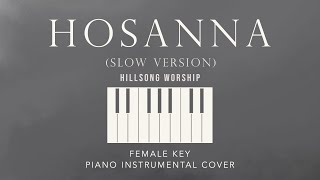 HOSANNA  Hillsong Worship  Female Key Piano Instrumental Cover by GershonRebong [upl. by Mika]