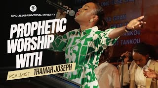 PROPHETIC WORSHIP WITH ThamarOfficial AT KING JESUS UNIVERSAL MINISTRY [upl. by Cleo]