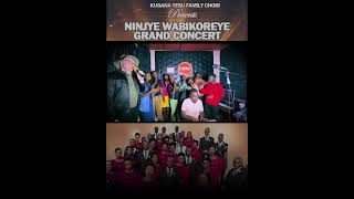 KUGANA YESU FAMILY CHOIR ⎪ Ninjye Wabikoreye Grand Concert Call [upl. by Chee]