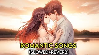 Romantic Lofi Songs Part 1  Mind Fresh Lofi Songs  Mind Relax Lofi Mashup  Slowed and Reverb [upl. by Fenton]