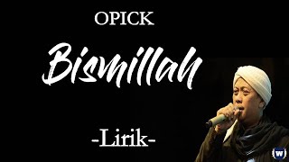 Opick  Bismillah  Lirik [upl. by Rhpotsirhc]