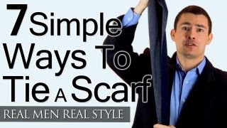 Mans Guide To Tying A Scarf  7 Simple Ways To Tie Scarves  Man Tieing Scarfs [upl. by Stepha]