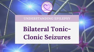 What are Bilateral TonicClonic Seizures [upl. by Nocaj]