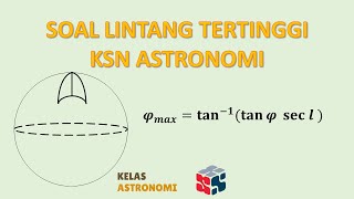 Soal Lintang Tertinggi  KSN Astronomi [upl. by Zakarias808]