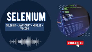 Set up Selenium Automation Testing with JavaScript  Nodejs  Visual Studio Code [upl. by Nyrual114]