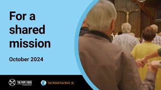 For a shared mission – The Pope Video 10 – October 2024 [upl. by Ajaj]