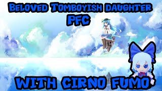 FUNKY FRIDAY Beloved Tomboyish Girl PFC but with Cirno fumo first try [upl. by Milton]