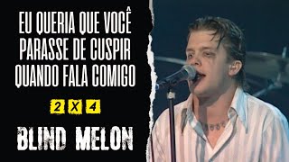 Blind Melon  2 x 4 Legendado em Português [upl. by Bergwall]