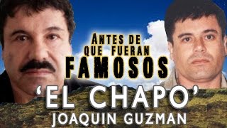 JOAQUIN EL CHAPO GUZMAN  Antes De Que Fueran Famosos [upl. by Brouwer]