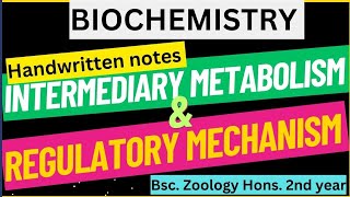 Intermediary metabolism amp regulatory mechanism ll biochemistry ll handwritten notes ll bsc 4th sem [upl. by Pampuch]