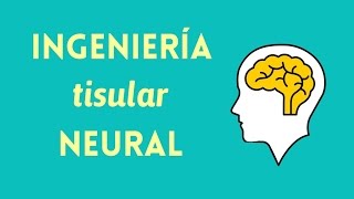 Ingeniería Tisular Neural [upl. by Ahsiuqel]