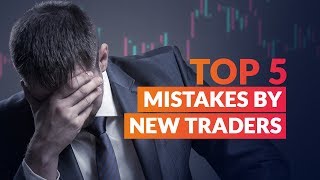 Top 5 Mistakes Made by New Traders [upl. by Eb674]