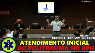 ATENDIMENTO INICIAL AO POLITRAUMATIZADO NO APH PALESTRA COMPLETA [upl. by Fiora]