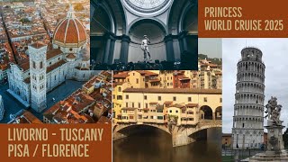 Port Day Livorno PisaFlorenceTuscany  Princess World Cruise 2025  Ep 12  LivinLifeNow [upl. by Bel]